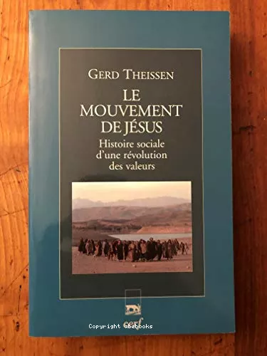 Le Mouvement de Jsus : Histoire sociale d'une rvolution des valeurs