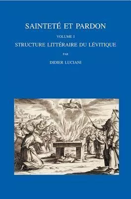 Saintet et pardon : 1 - Structure littraire du Lvitique