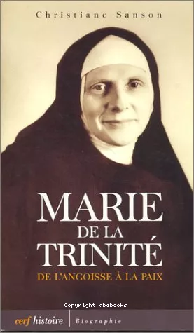 Marie de la Trinit: de l'angoisse  la paix