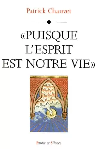 Puisque l'esprit est notre vie...