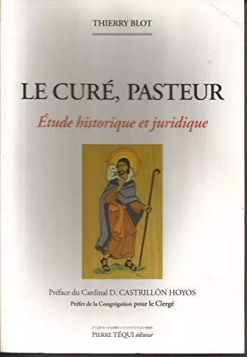 Le cur, pasteur : Des origines  la fin du XX sicle : Etude historique et juridique