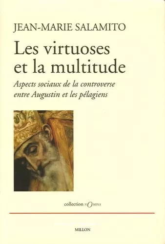 Les Virtuoses et la multitude : Aspects sociaux de la controverse entre Augustin et les plagiens