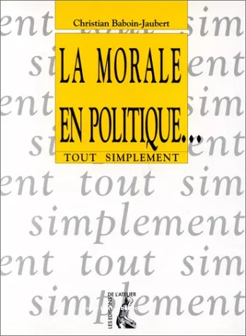 La Morale en politique...