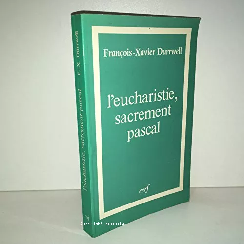 L'Eucharistie, sacrement pascal