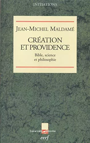 Cration et providence : Bible, science et philosophie