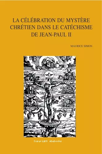 La Clbration du mystre chrtien dans le catchisme de Jean-Paul II