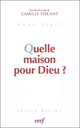 Quelle maison pour Dieu?