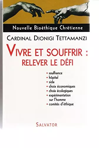 Vivre et souffrir : Relever le dfi