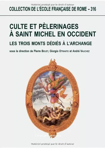 Culte et plerinages  Saint Michel en Occident : Les trois monts ddis  l'archange