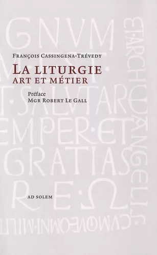 La Liturgie : Art et mtier