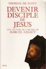 Devenir disciple de Jsus: une lecture de l'oeuvre de Marcel Legaut