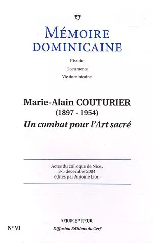 Marie-Alain Couturier (1897-1954) : Un combat pour l'art sacr : Actes du colloque de Nice, 3-5 dcembre 2004