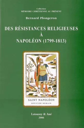 Des Rsistances religieuses  Napolon (1799-1813)