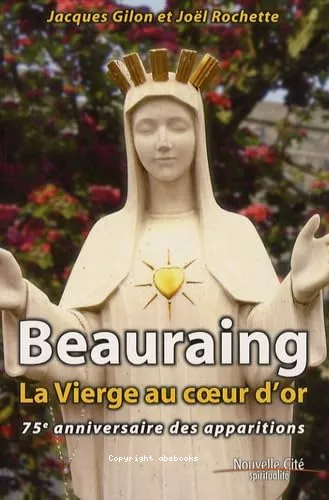 Beauraing la vierge au coeur d'or