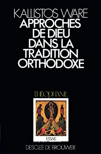 Approches de Dieu dans la tradition orthodoxe