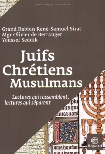 Juifs, chrtiens, musulmans : Lectures qui rassemblent, lectures qui sparent