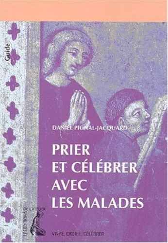 Prier et clbrer avec les malades