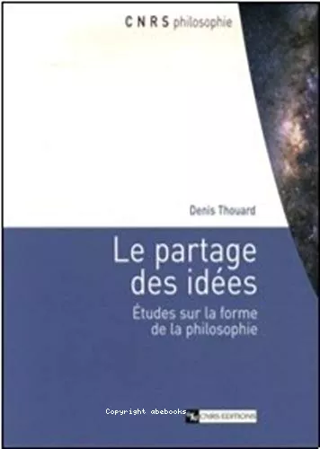 Le Partage des ides : Etudes sur la forme de la philosophie