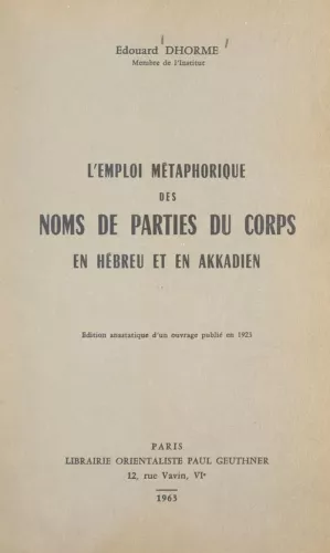 L'Emploi mtaphorique des noms de parties du corps en hbreu et en akkadien