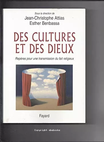 Des cultures et des dieux : Repres pour une transmission du fait religieux