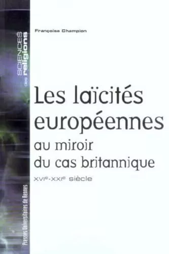 Les Lacits europennes au miroir du cas britannique XVI-XXI sicle