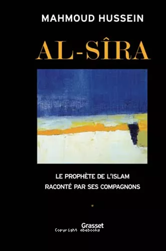 Al-Sra : Le prophte de l'Islam racont par ses compagnons