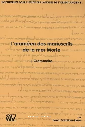 L'Aramen des manuscrits de la Mer Morte. Grammaire