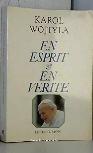 En Esprit et en Vrit : Recueil de textes 1949-1978