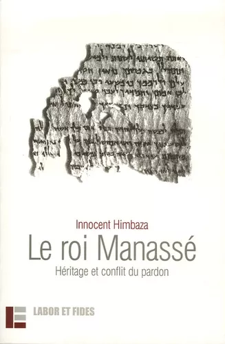 Le Roi Manass : Hritage et conflit du pardon