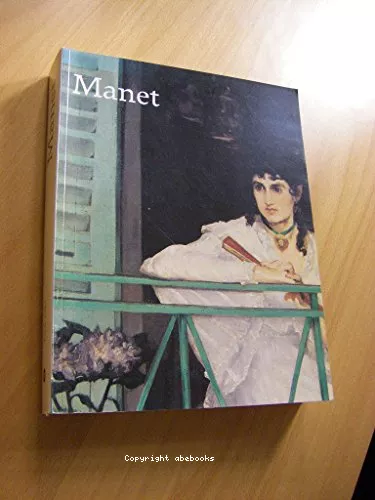 Manet 1832-1883 [Catalogue d'exposition]