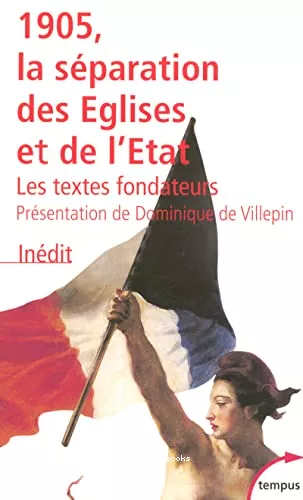 1905, la sparation des Eglises et de l'Etat : Les textes fondateurs