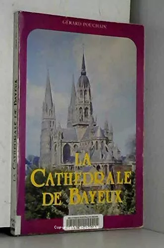 La Cathdrale de Bayeux