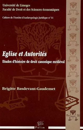 Eglise et Autorits : Etudes d'histoire du droit canonique mdival