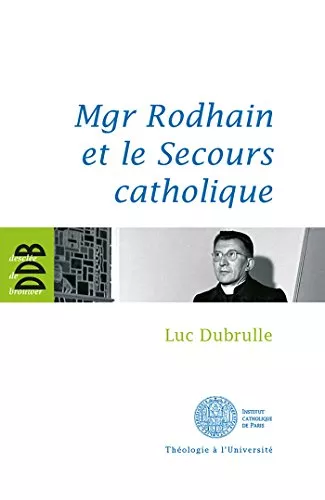 Mgr Rodhain et le Secours Catholique