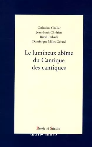 Le Lumineux abme du Cantique des cantiques