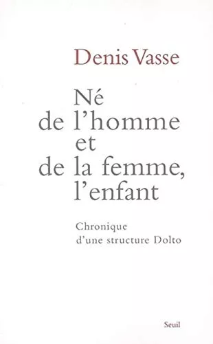 N de l'homme et de la femme, l'enfant : Chronique d'une structure Dolto