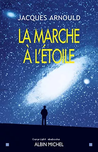 La Marche  l'toile : Pourquoi sommes-nous fascins par l'espace ?