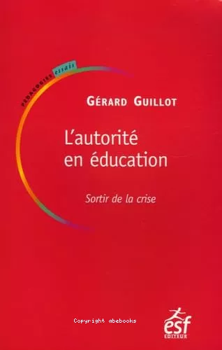 L'Autorit en ducation : Sortir de la crise