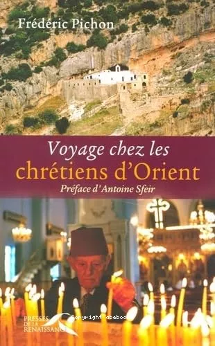 Voyage chez les chrtiens d'Orient