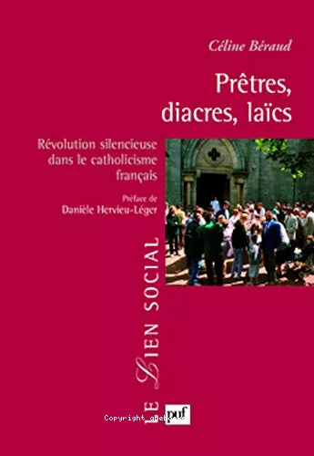 Prtres, diacres, lacs : Rvolution silencieuse dans le catholicisme franais