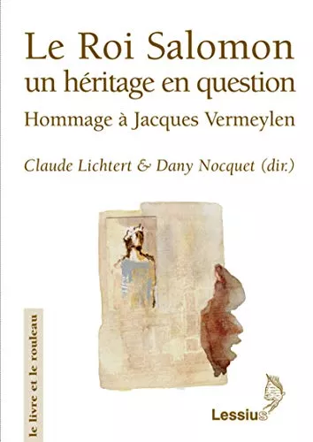 Le Roi Salomon un hritage en question : Hommage  Jacques Vermeylen