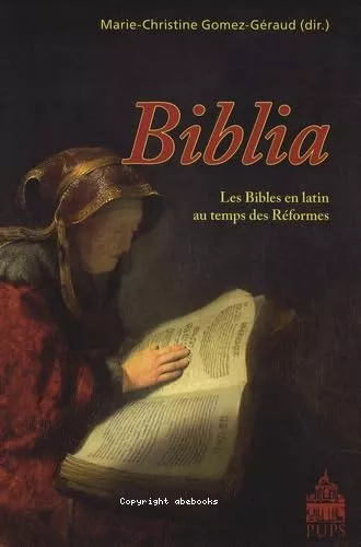 Biblia : Les Bibles en latin au temps des Rformes