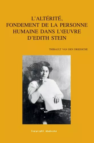 L'Altrit, fondement de la personne humaine dans l'oeuvre d'Edith Stein