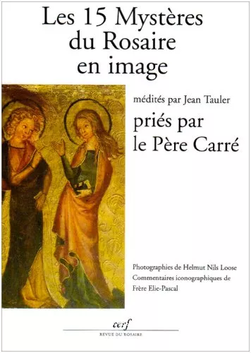 Les 15 mystre du Rosaire en image : mdits par Jean Tauler