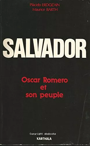 Salvador : Oscar Romero et son peuple