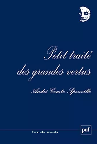 Petit trait des grandes vertus