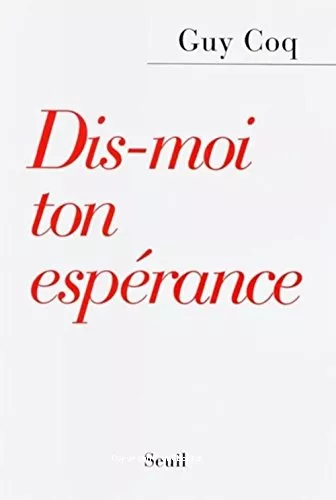 Dis-moi ton esprance