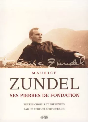 Maurice Zundel ses pierres de fondation