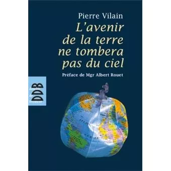 L'Avenir de la terre ne tombe pas du ciel