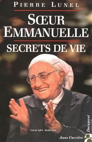 Soeur Emmanuelle secrets de vie